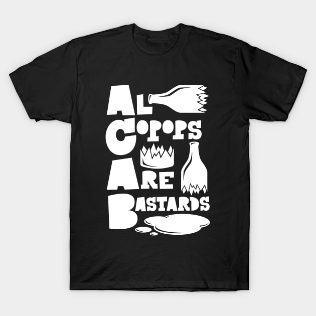 acab - drunk T-Shirt by Mortensen